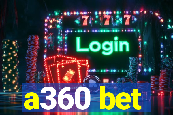 a360 bet